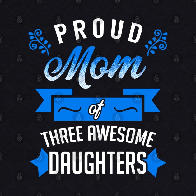 Proud Mom of Three Awesome Daughters by KsuAnn